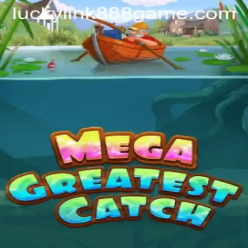 Discover the Thrilling World of MegaGreatestCatch and Its Unique Gameplay