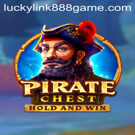 PirateChest: Unveiling the Mysteries of Luckylink888's New Adventurous Game
